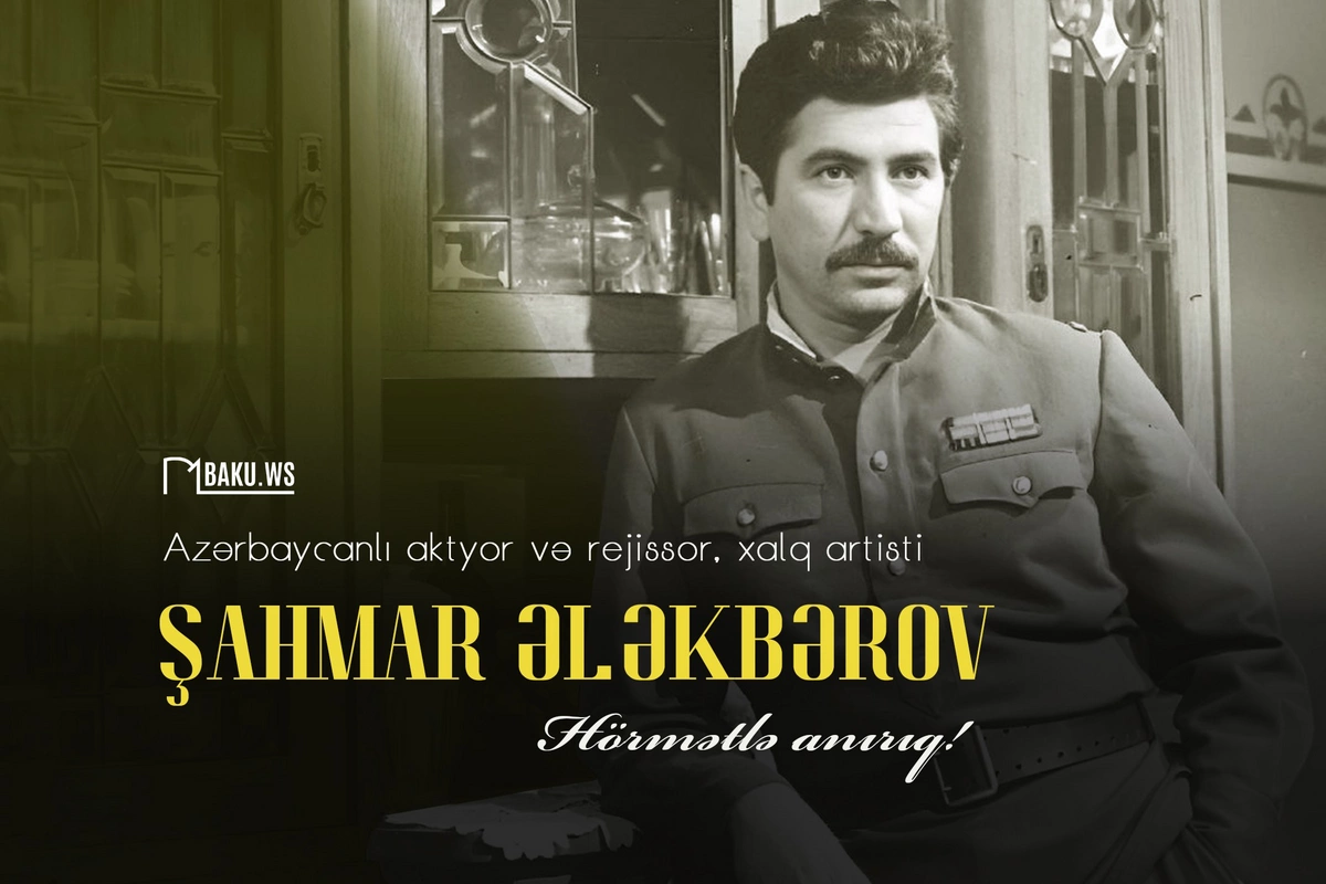 Xalq artisti Şahmar Ələkbərovun vəfatından 33 il ötür Xalq artisti Şahmar Ələkbərovun vəfatından 33 il ötür