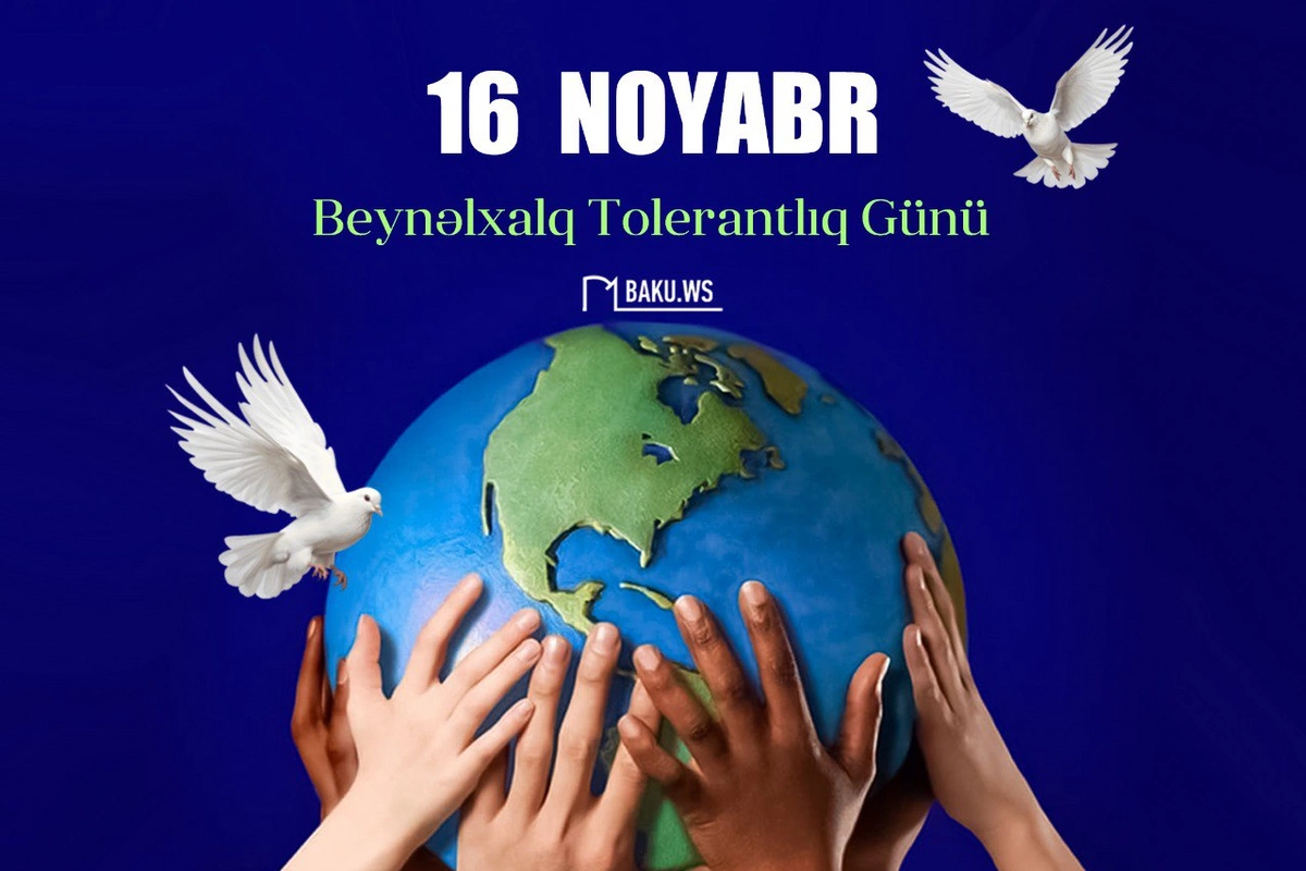 16 noyabr Beynəlxalq Tolerantlıq Günüdür