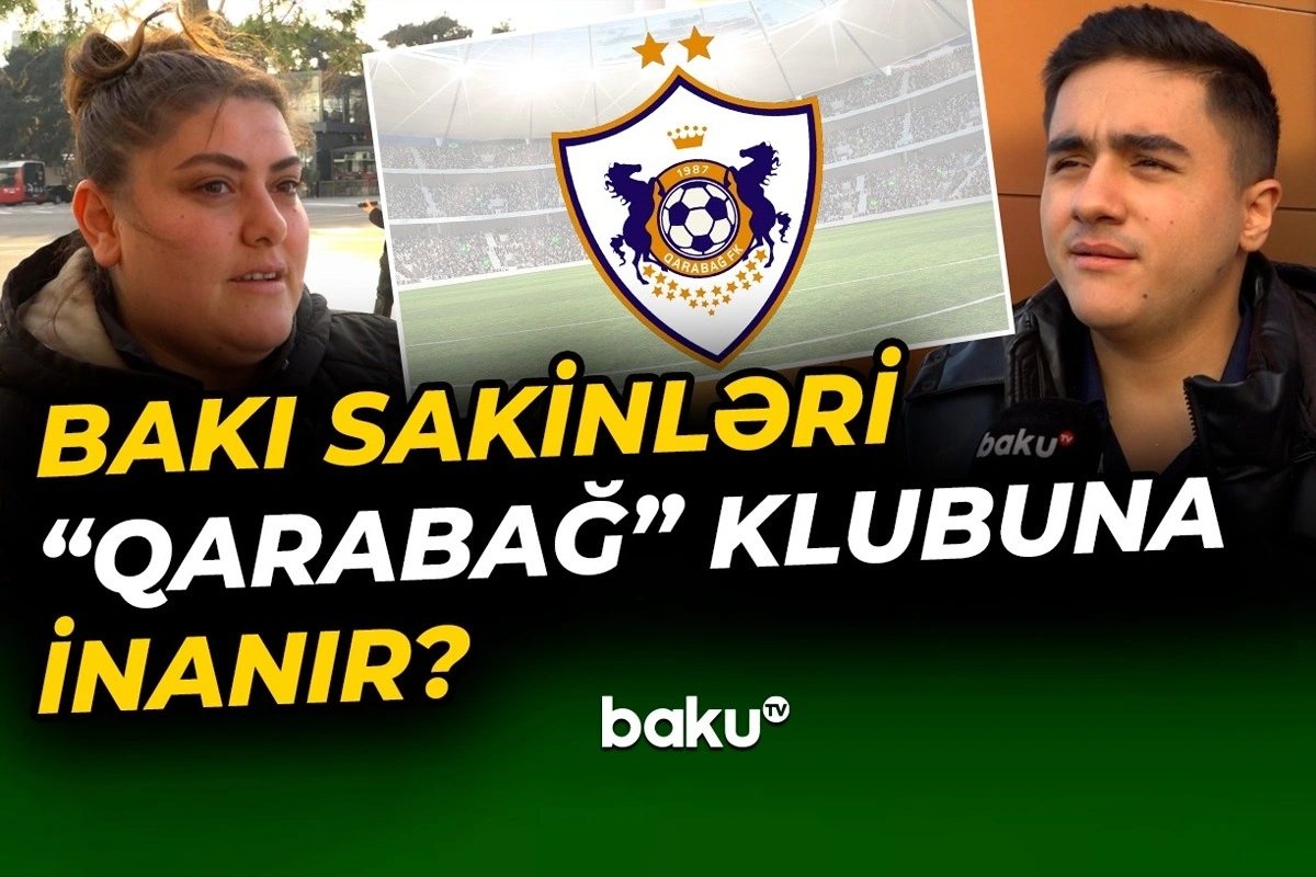 Bakı sakinləri Qarabağın UEFA Çempionlar Liqasındakı şanslarını dəyərləndirdilər