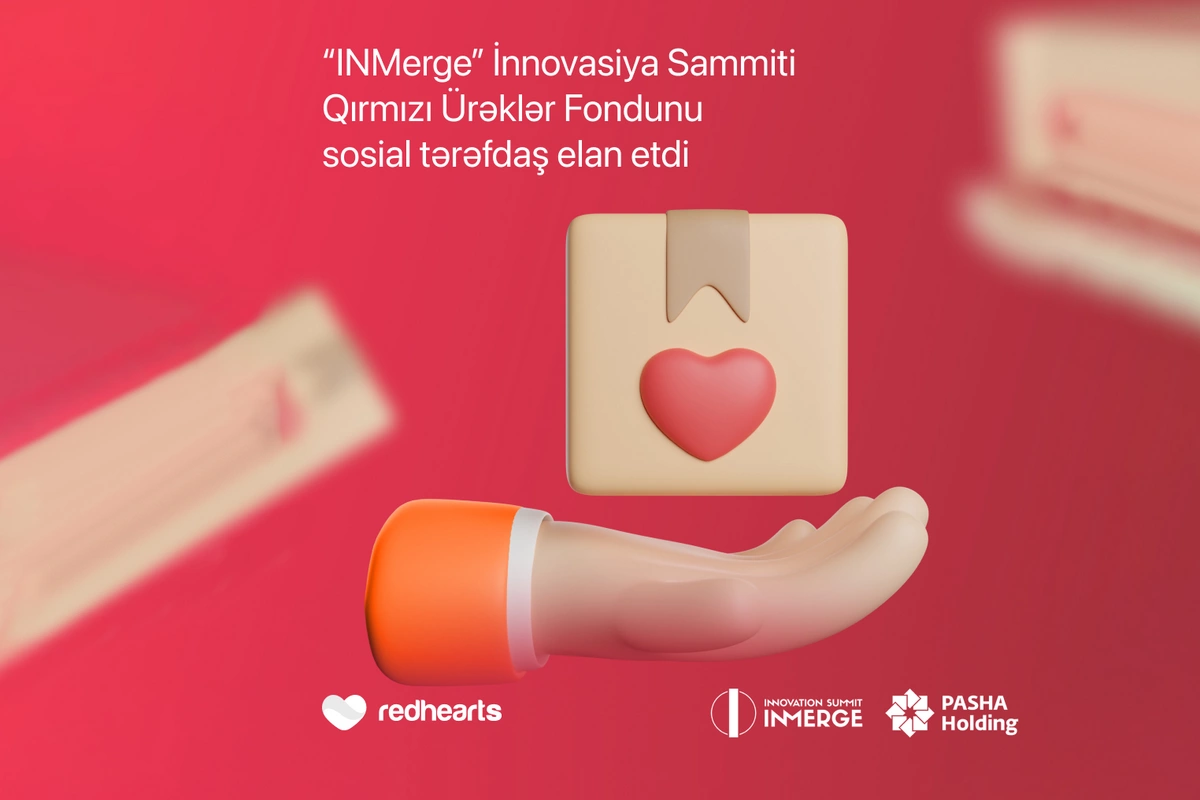 INMerge İnnovasiya Sammiti Qırmızı Ürəklər Fondunu sosial tərəfdaş elan etdi INMerge İnnovasiya Sammiti Qırmızı Ürəklər Fondunu sosial tərəfdaş elan etdi