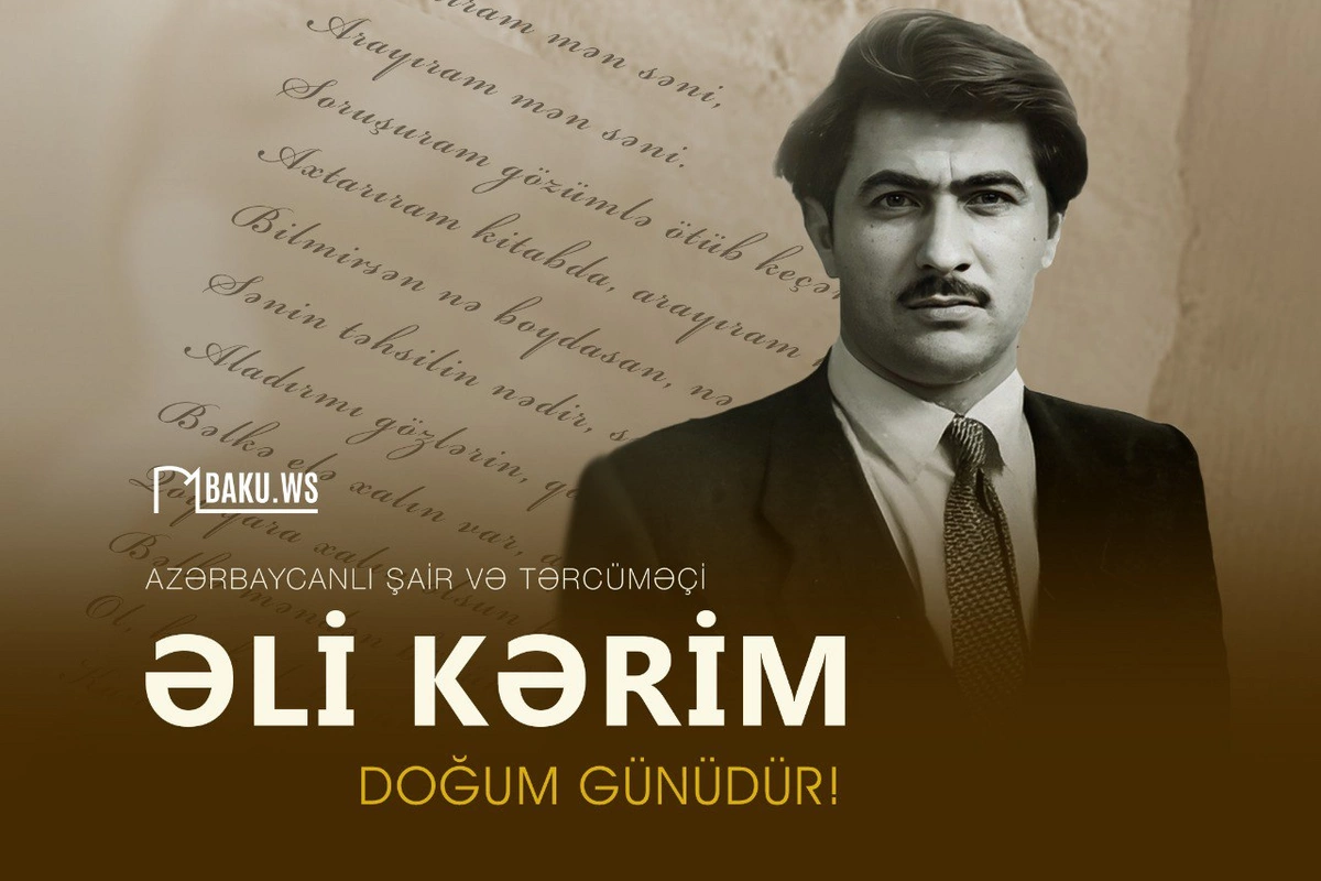 Şair Əli Kərimin doğum günüdür