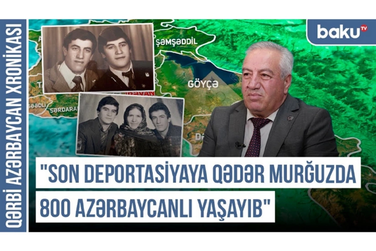 Qərbi Azərbaycan Xronikası: Son deportasiyaya qədər Murğuzda 800 azərbaycanlı yaşayıb