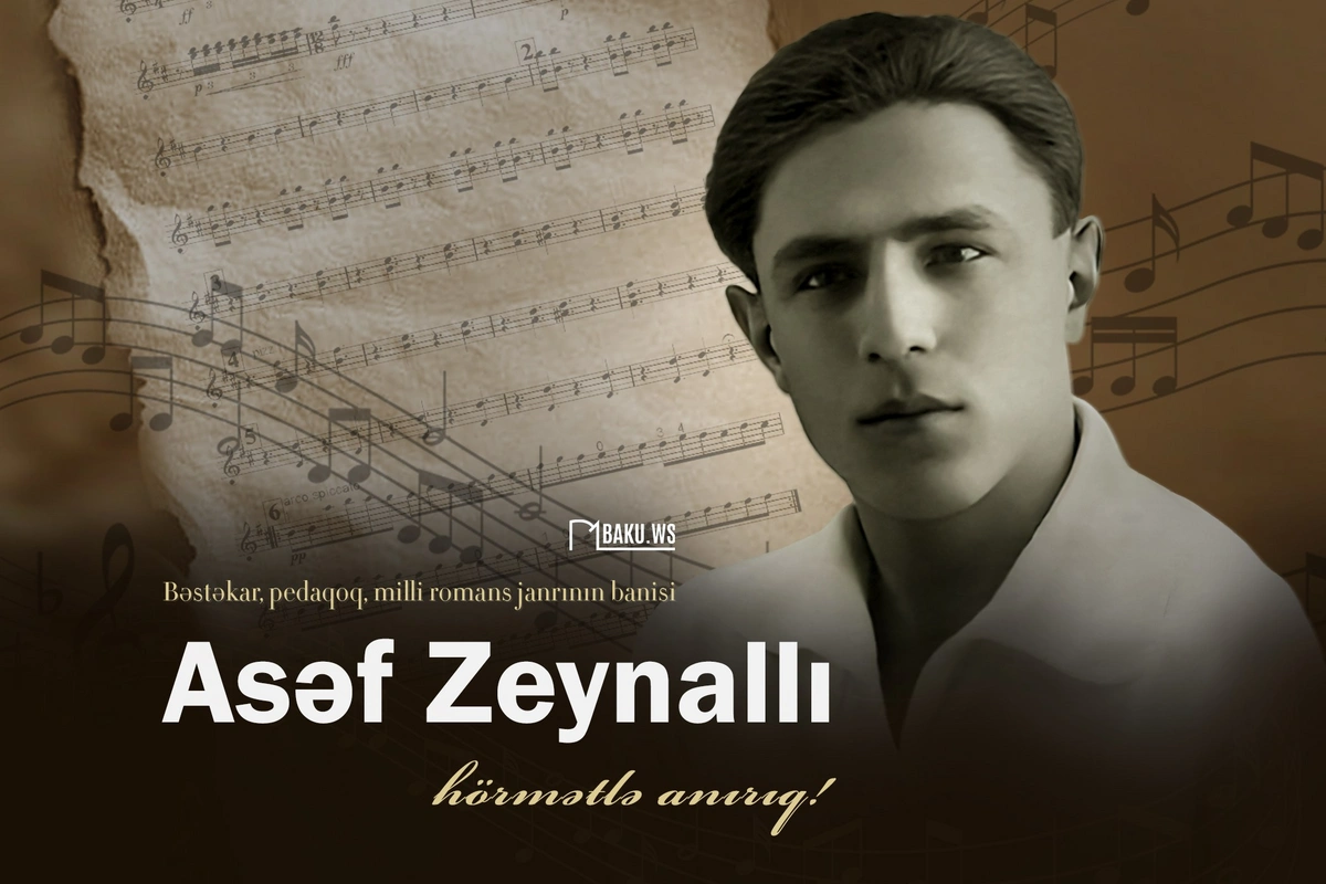 Görkəmli bəstəkar Asəf Zeynallının vəfatından 94 il ötür