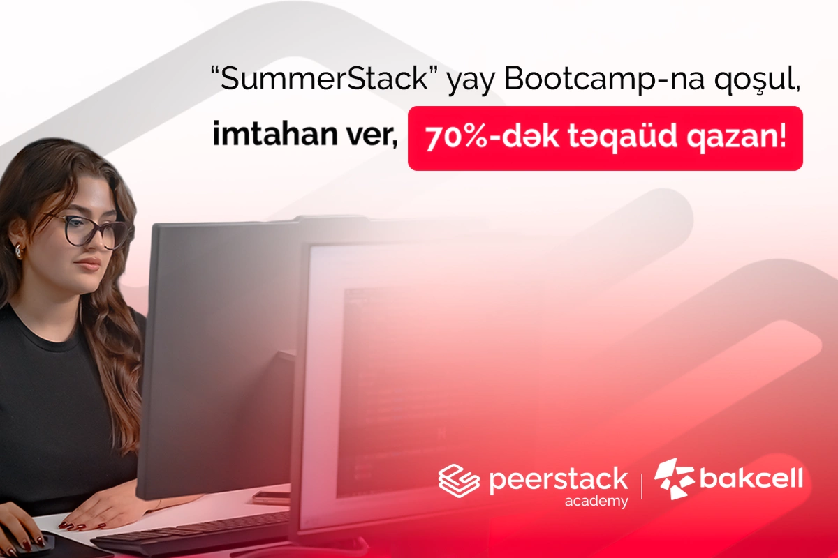 Bakcell-in dəstəyi ilə gənclər üçün SummerStack Bootcamp başlayır