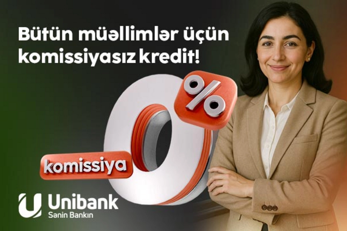 Unibankın müəllimlər üçün kredit kampaniyası davam edir