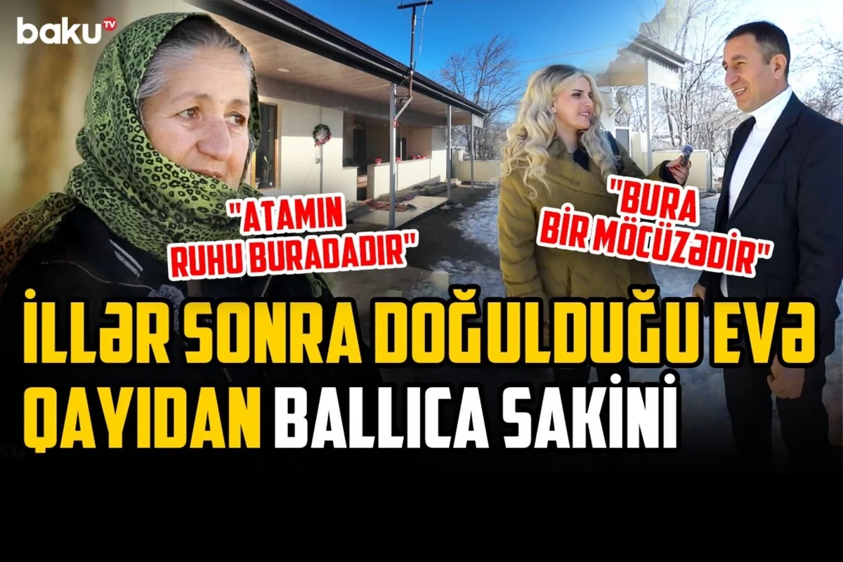 Ballıca sakini: Elə sevinirik ki, yenidən öz yurdumuza qayıtdıq
