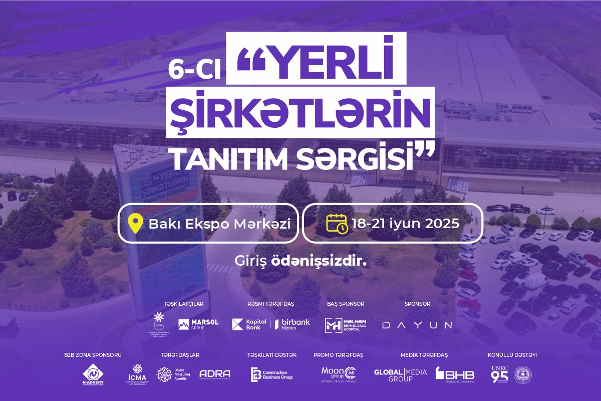 6-cı Yerli Şirkətlərin Tanıtım Sərgisi başlayır 6-cı Yerli Şirkətlərin Tanıtım Sərgisi başlayır