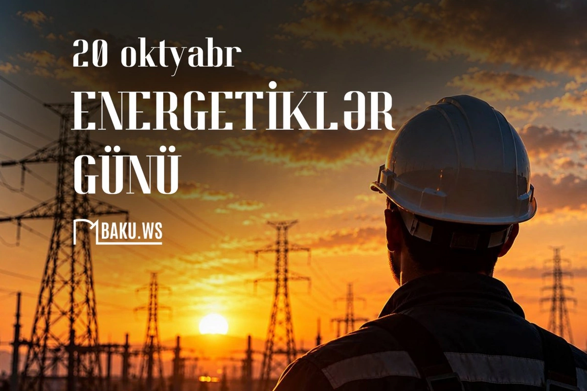 Azərbaycanda Energetiklər Günü qeyd olunur