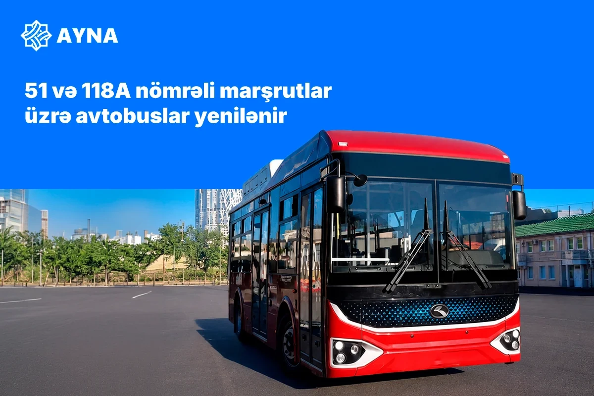 Bakıda iki marşrut üzrə avtobuslar yenilənir