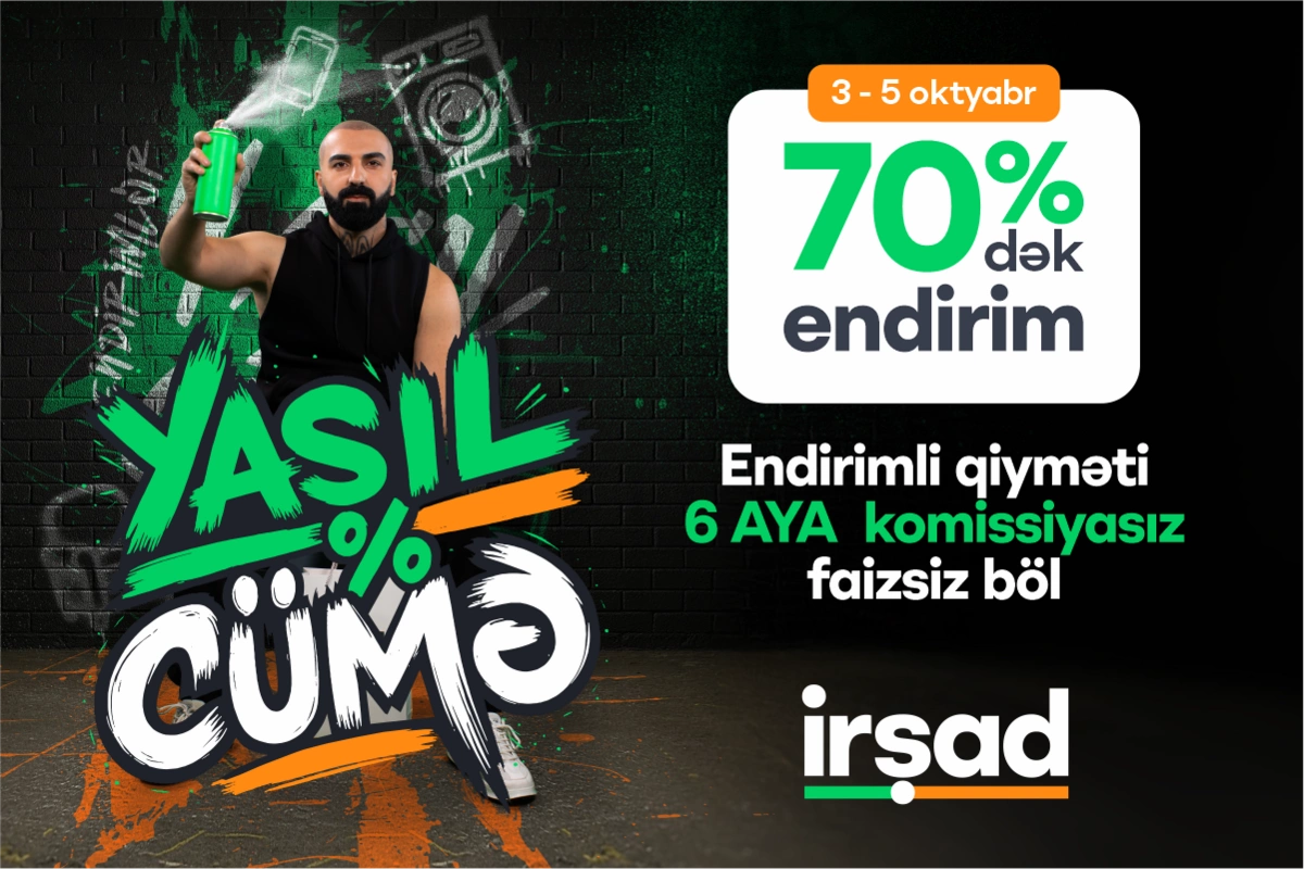 İrşadda 3-5 oktyabrda Yaşıl Cümə başlayır İrşadda 3-5 oktyabrda Yaşıl Cümə başlayır