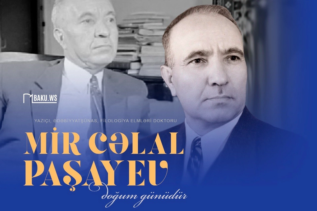 Bu gün Mir Cəlal Paşayevin doğum günüdür