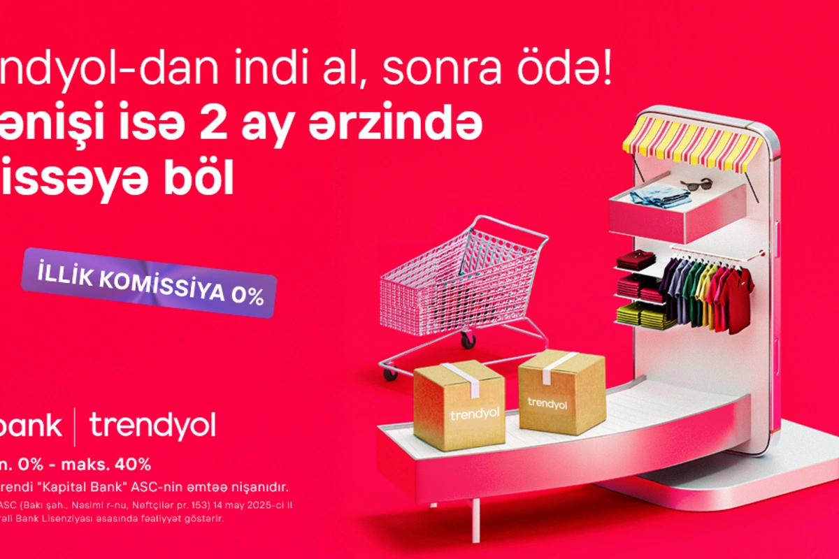 Birbank-la Trendyolda yeni ödəniş imkanı – İndi al, sonra ödə