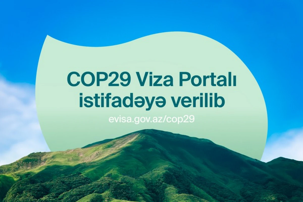 Azərbaycan COP29 ilə əlaqədar elektron viza portalını istifadəyə verib Azərbaycan COP29 ilə əlaqədar elektron viza portalını istifadəyə verib