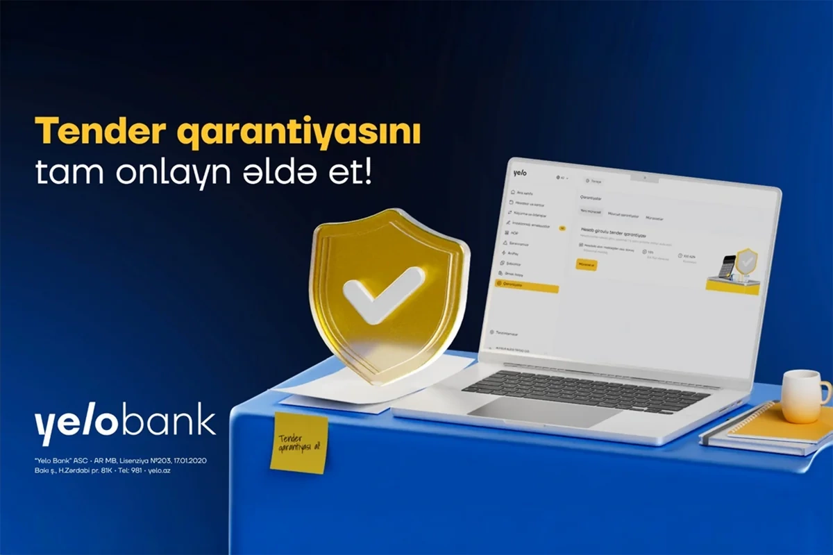 Tender qarantiyasını Yelo İnternet Bankçılıqda tam onlayn əldə et!