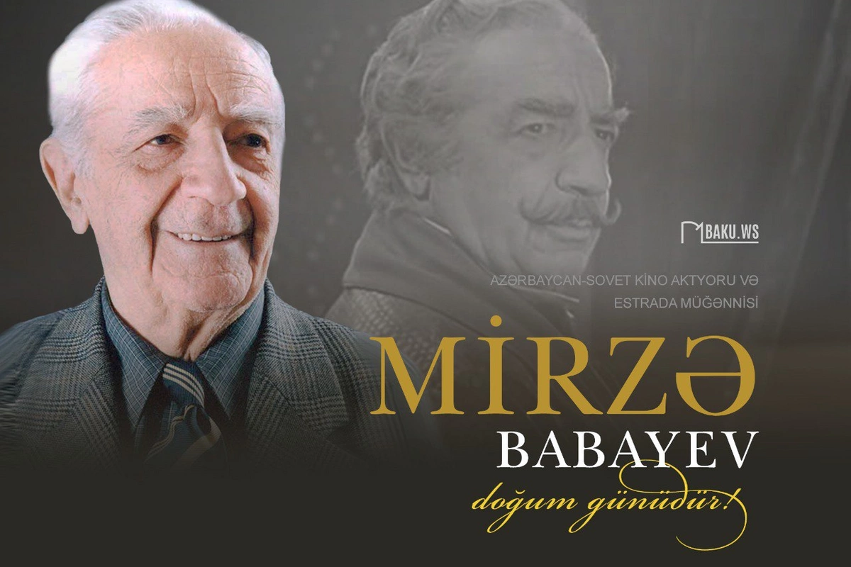 Xalq artisti Mirzə Babayevin doğum günüdür Xalq artisti Mirzə Babayevin doğum günüdür