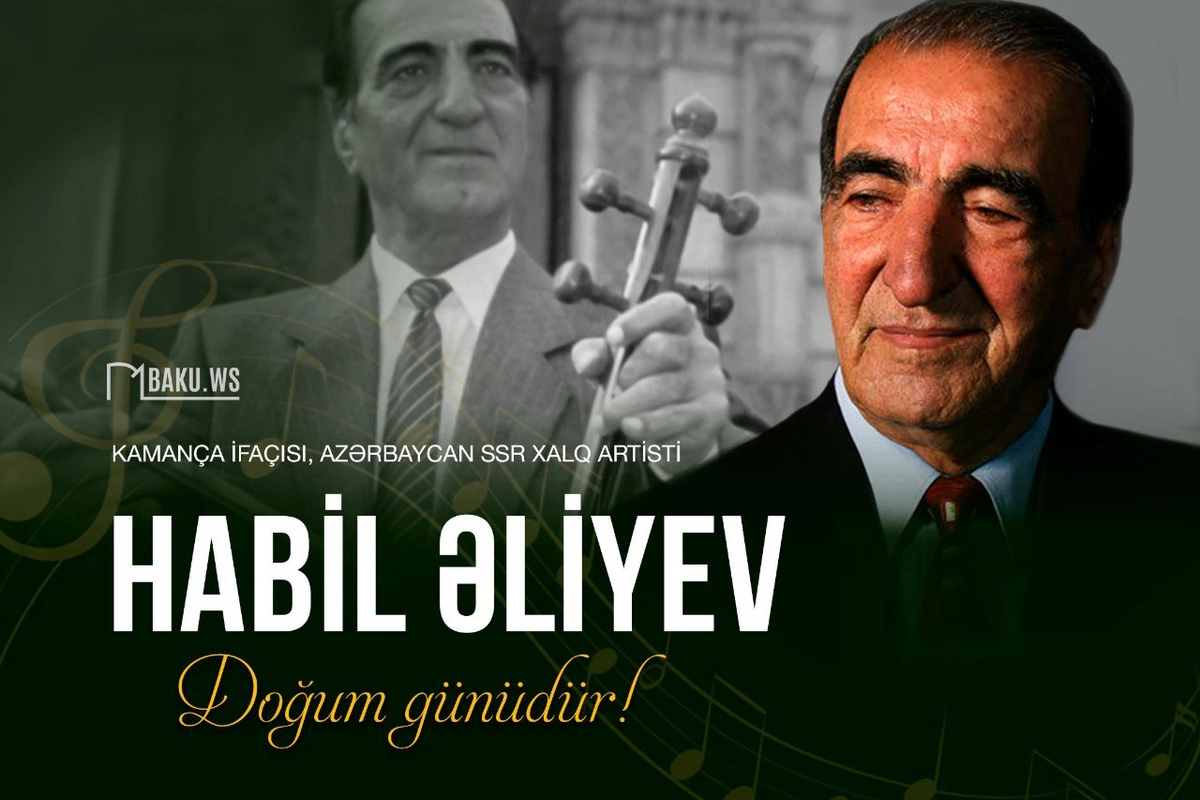 Bu gün Xalq artisti Habil Əliyevin doğum günüdür Bu gün Xalq artisti Habil Əliyevin doğum günüdür