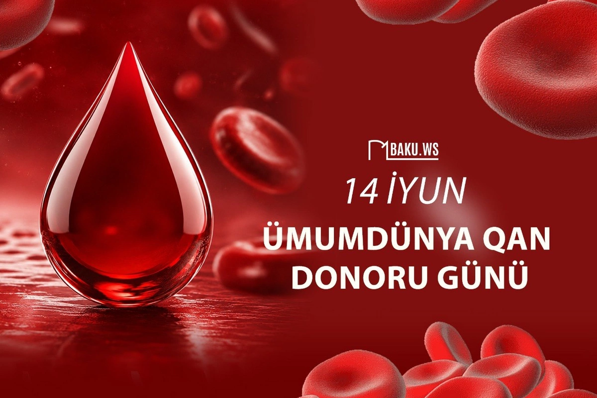 İyunun 14-ü Ümumdünya Qan Donoru Günüdür