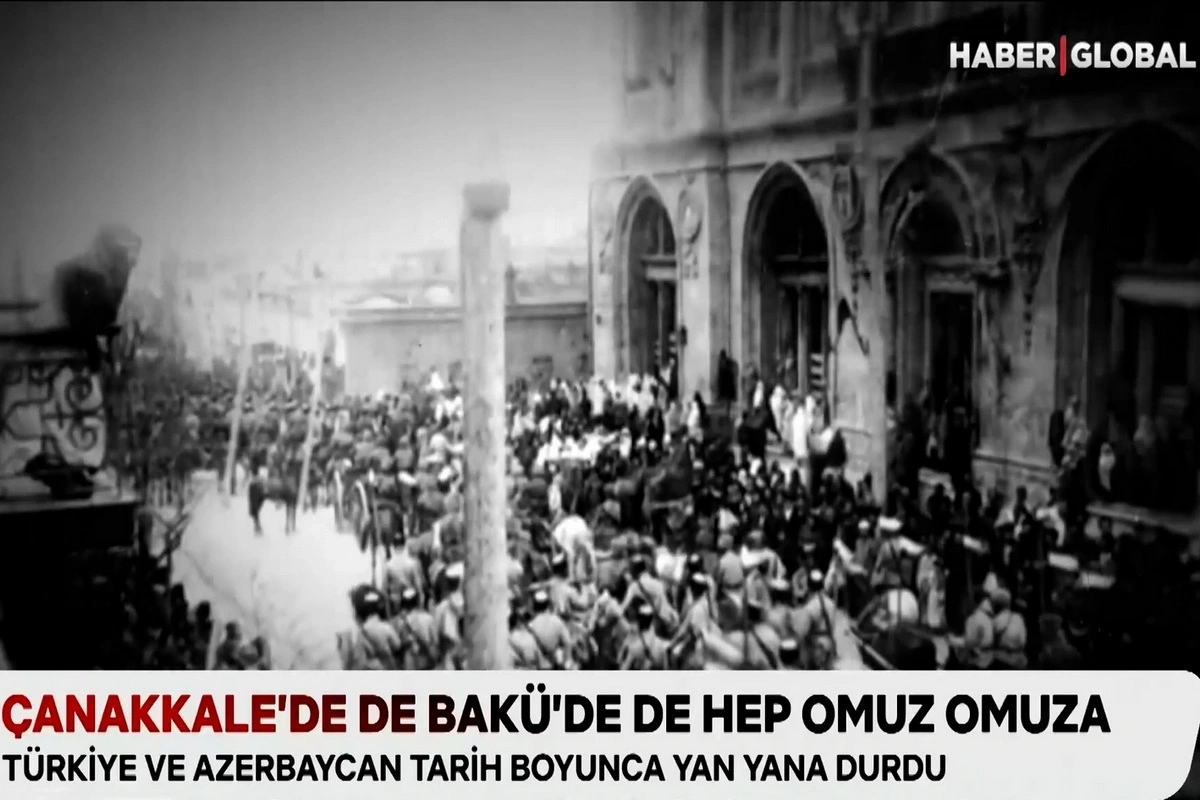 Haber Global: Çanaqqalada da, Bakıda da hər zaman çiyin-çiyinə Haber Global: Çanaqqalada da, Bakıda da hər zaman çiyin-çiyinə