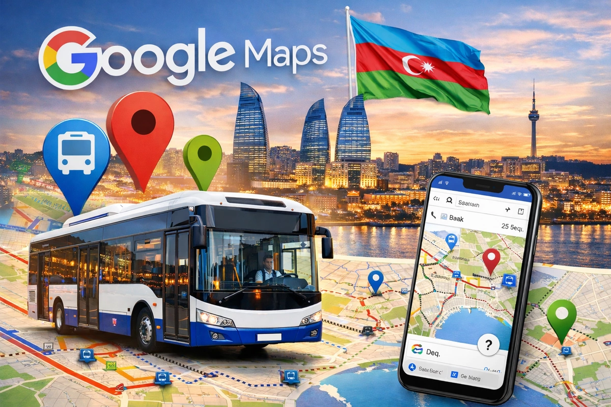 Google Maps-dən Bakı ilə bağlı YENİLİK