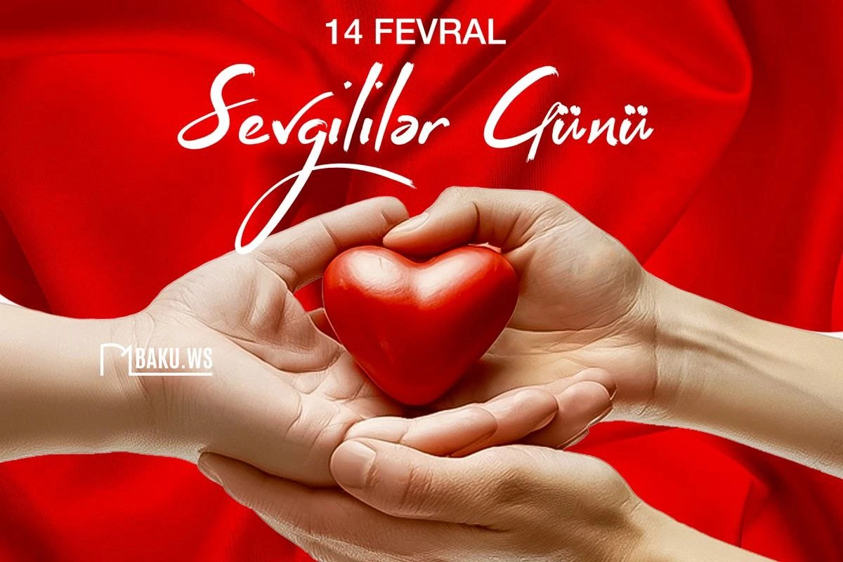 Bu gün 14 fevral - Sevgililər günüdür