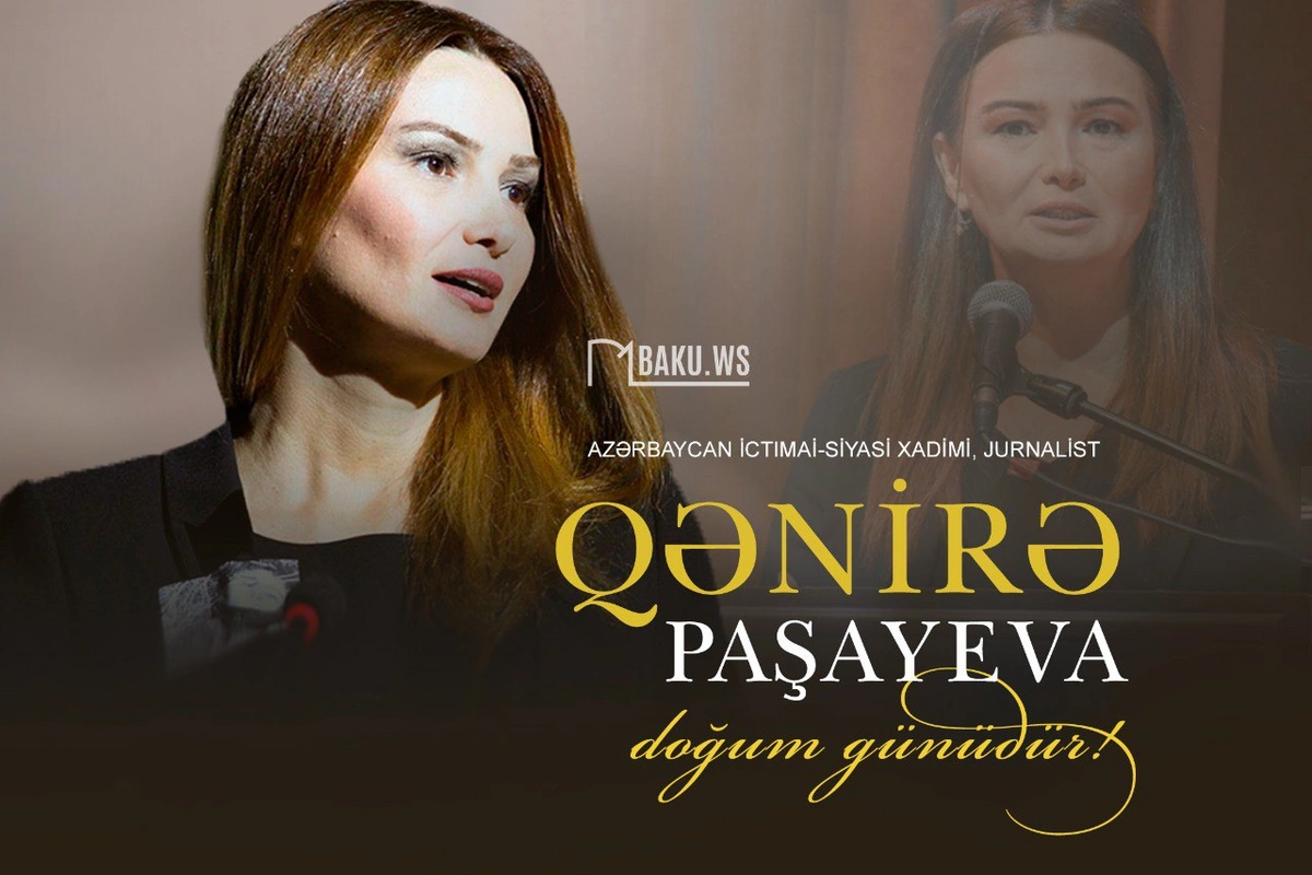 Bu gün Qənirə Paşayevanın doğum günüdür