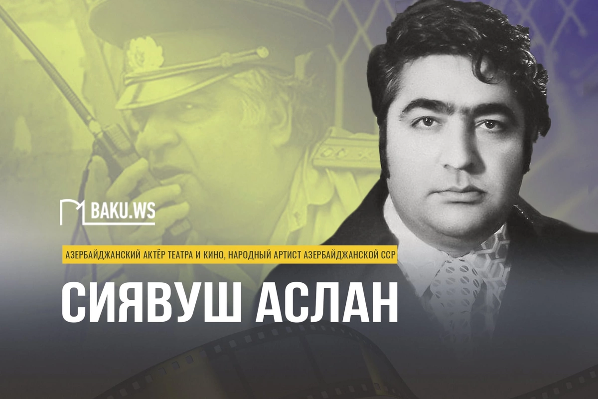 Today is the birthday of the People's Artist of Azerbaijan Siyavush Aslan Today is the birthday of the People's Artist of Azerbaijan Siyavush Aslan