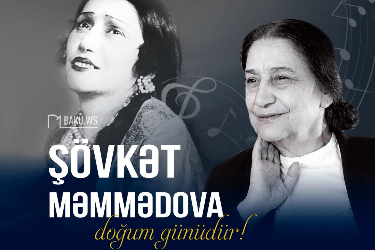Azərbaycanın ilk peşəkar qadın opera müğənnisi Şövkət Məmmədovanın doğum günüdür