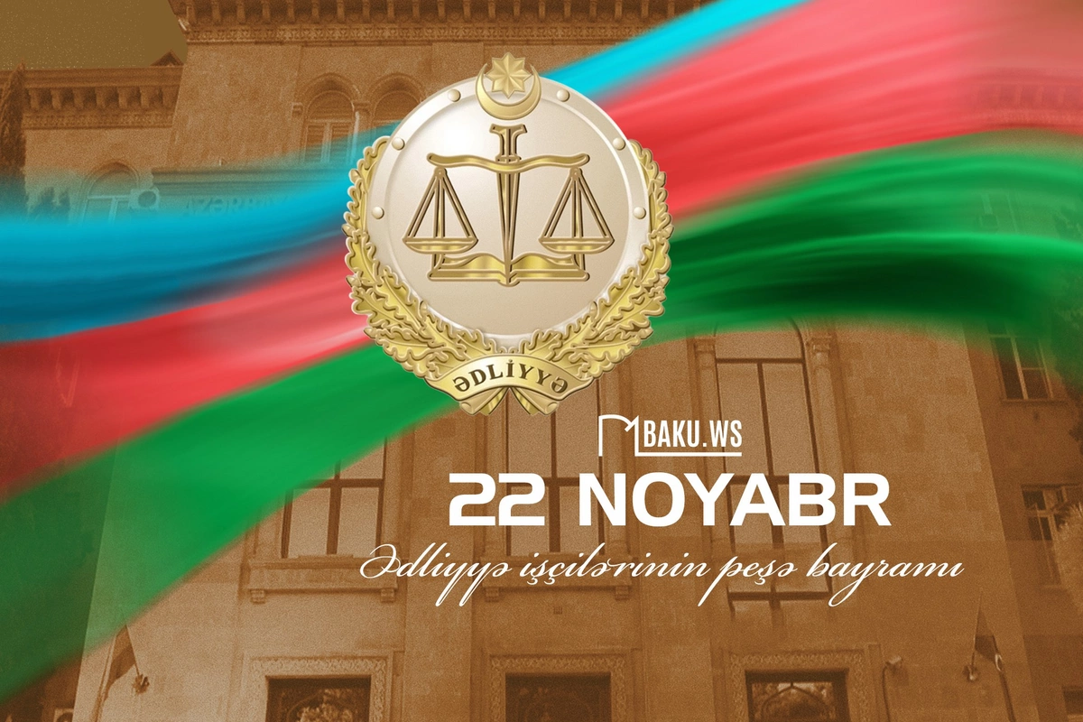 Bu gün Ədliyyə işçilərinin peşə bayramıdır