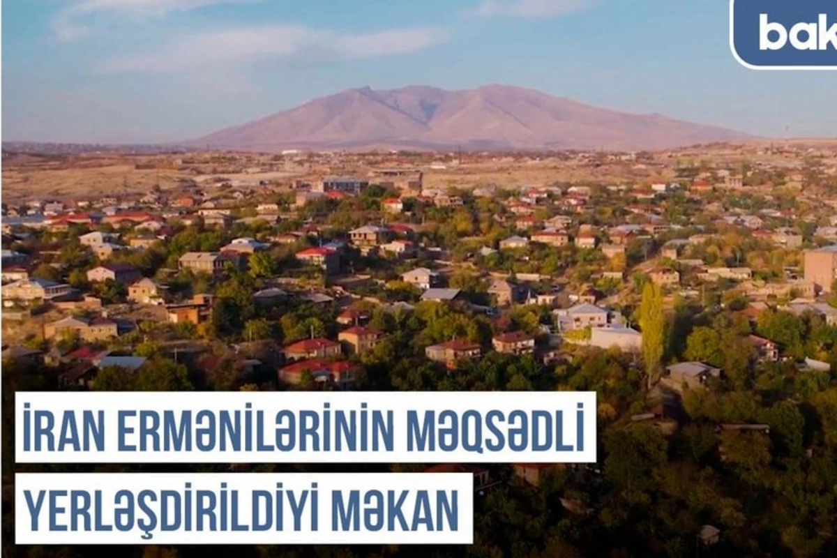 Qərbi Azərbaycan Xronikası: İran ermənilərinin məqsədli yerləşdirildiyi məkan Qərbi Azərbaycan Xronikası: İran ermənilərinin məqsədli yerləşdirildiyi məkan