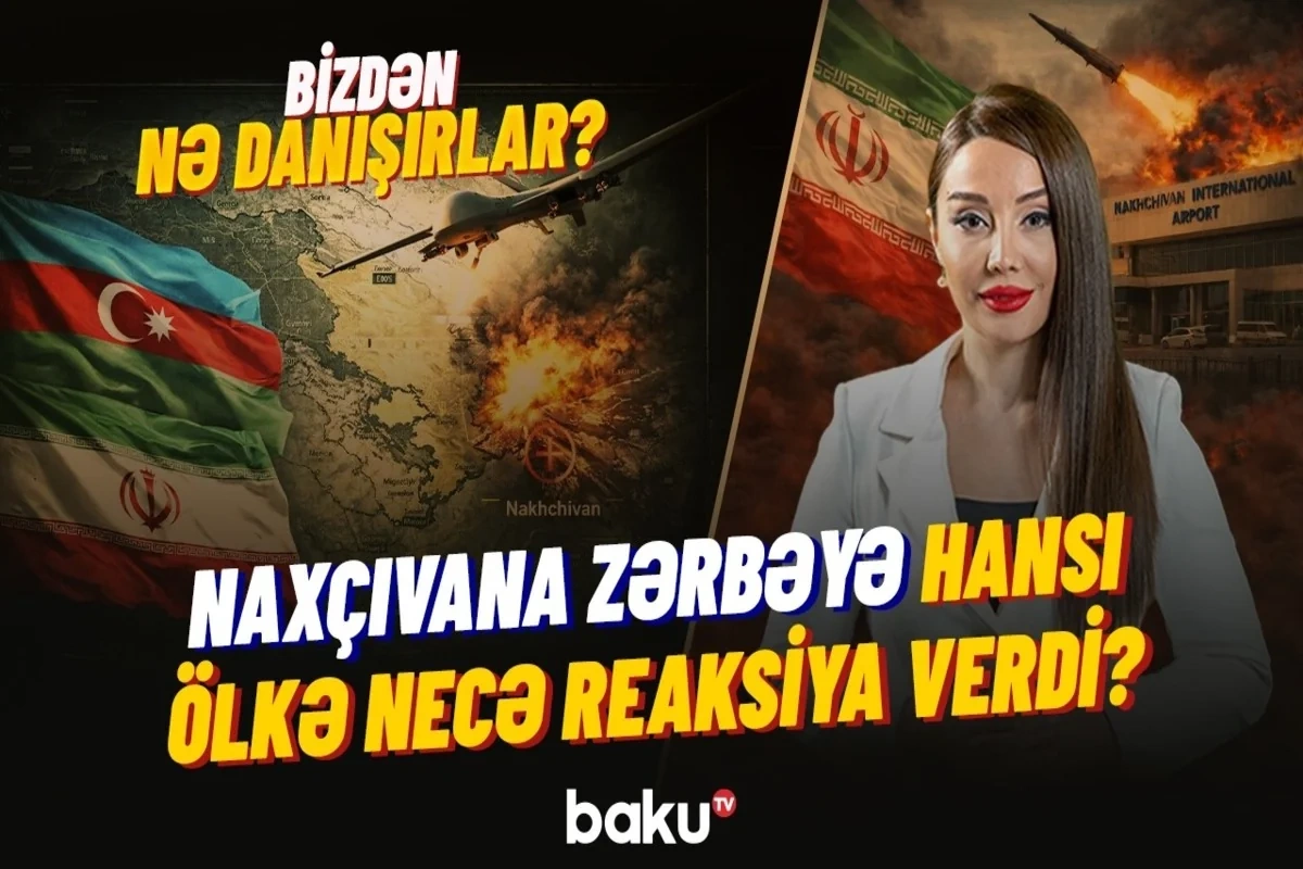Naxçıvanın dron hücumuna məruz qalması dünya mediasının diqqət mərkəzində