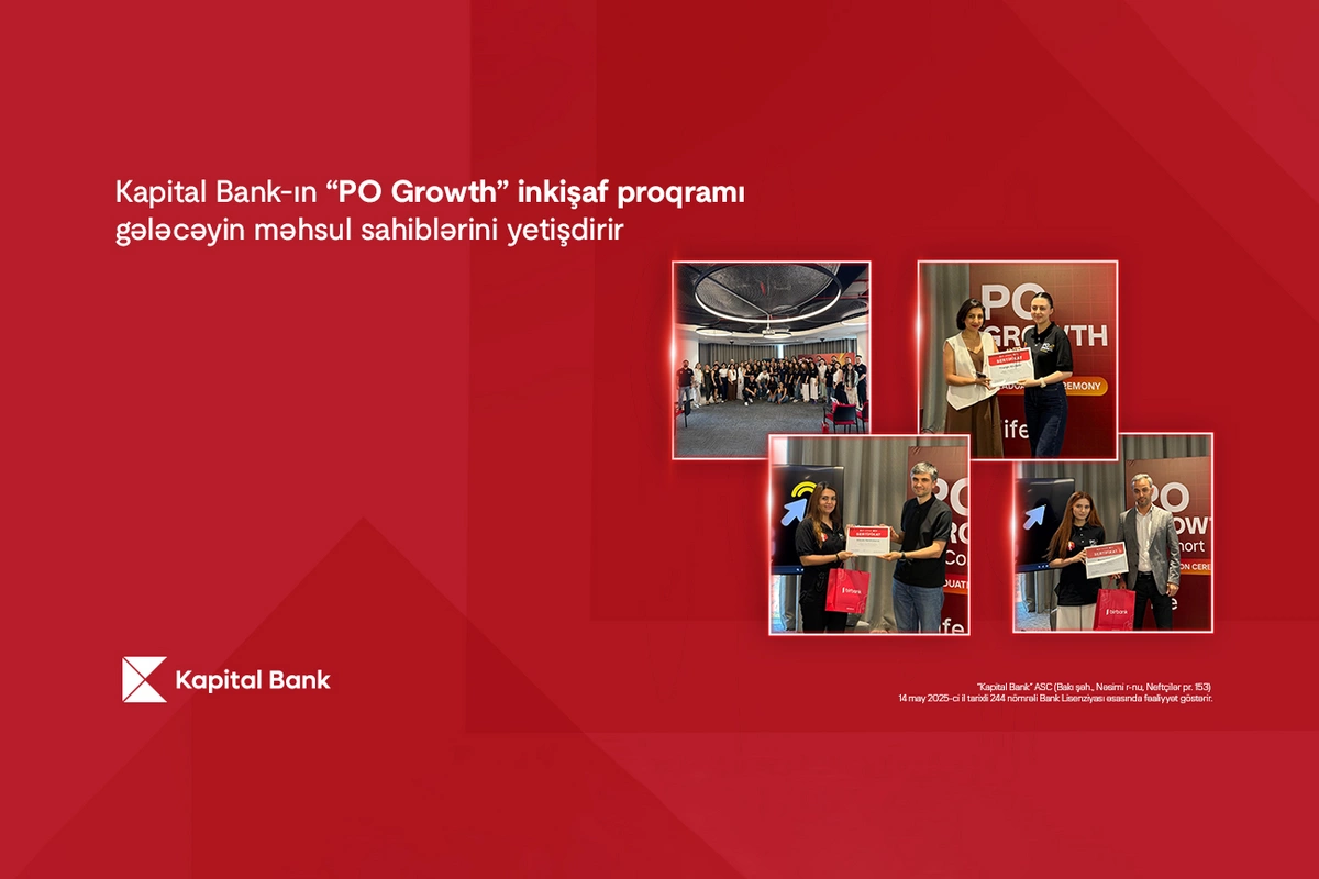 Kapital Bank-ın PO Growth inkişaf proqramı gələcəyin məhsul sahiblərini yetişdirir Kapital Bank-ın PO Growth inkişaf proqramı gələcəyin məhsul sahiblərini yetişdirir