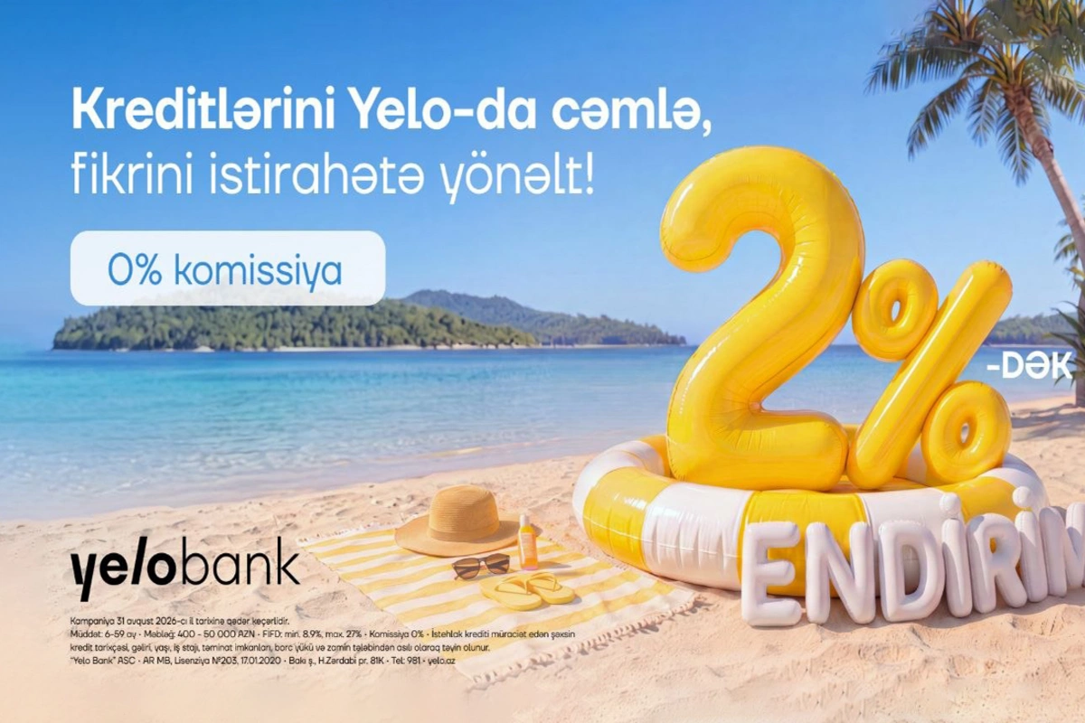 Kampaniya uzadıldı: Kreditini Yelo-ya gətir, 2%-dək endirim qazan!
