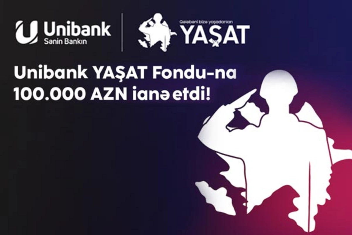 Unibank YAŞAT Fonduna 100 000 manat ianə edib