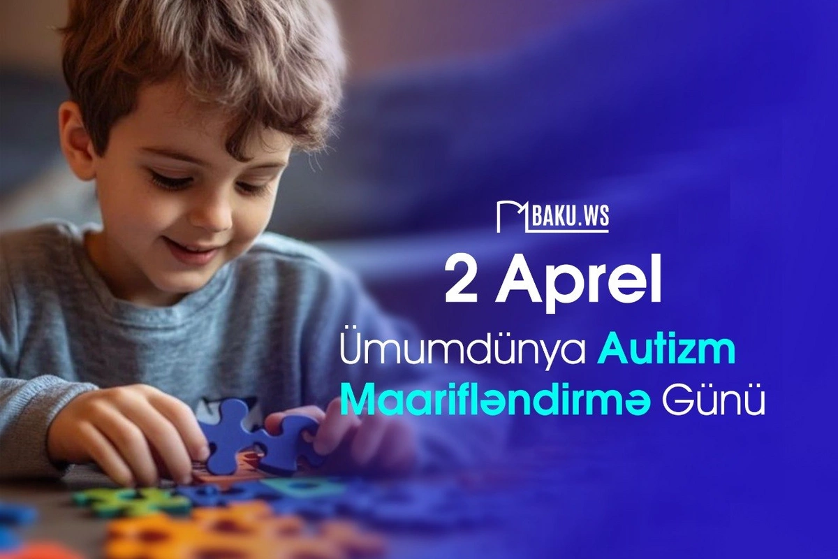 Ümumdünya Autizm Maarifləndirmə günüdür