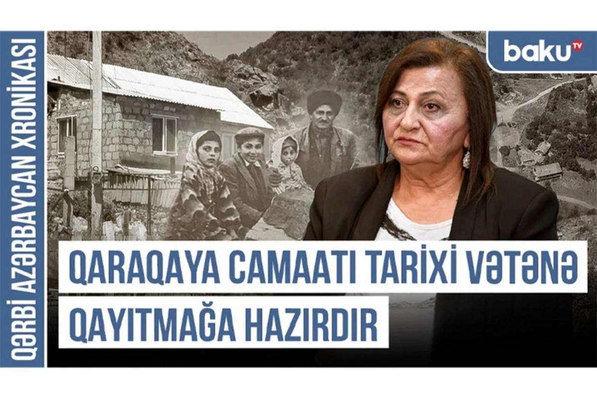 Qərbi Azərbaycan Xronikası: Qaraqaya camaatı tarixi Vətənə qayıtmağa hazırdır