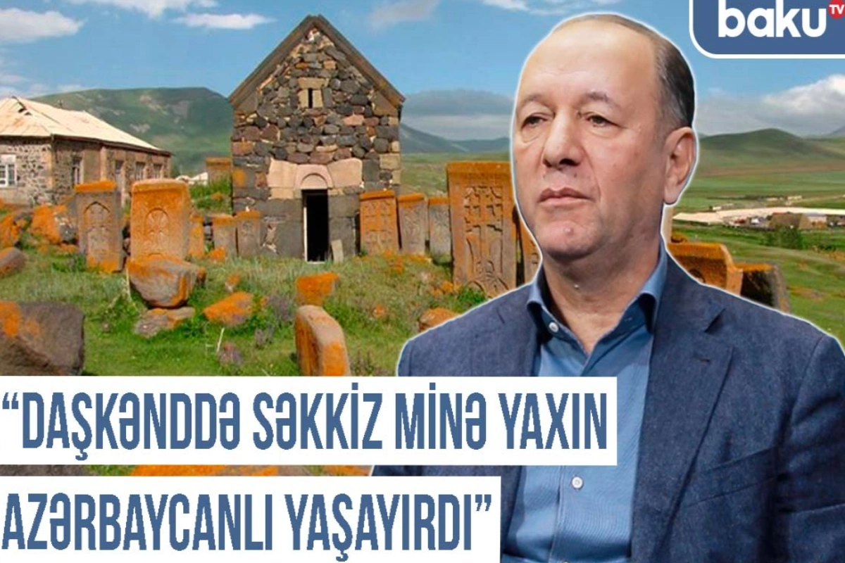 Yazıçı-publisist: Daşkənddə səkkiz minə yaxın azərbaycanlı yaşayırdı