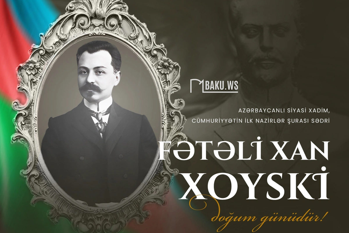 Bu gün Fətəli Xan Xoyskinin anadan olmasından 149 il ötür