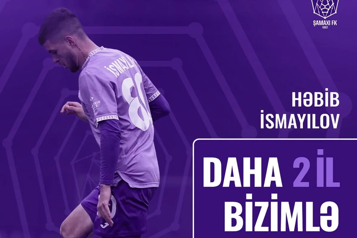 Şamaxı Həbib İsmayılovla yeni müqavilə bağlayıb