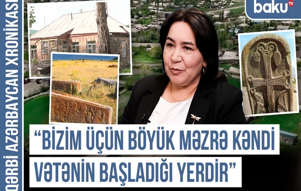 Qərbi Azərbaycan Xronikası: Bizim üçün Böyük Məzrə kəndi Vətənin başladığı yerdir