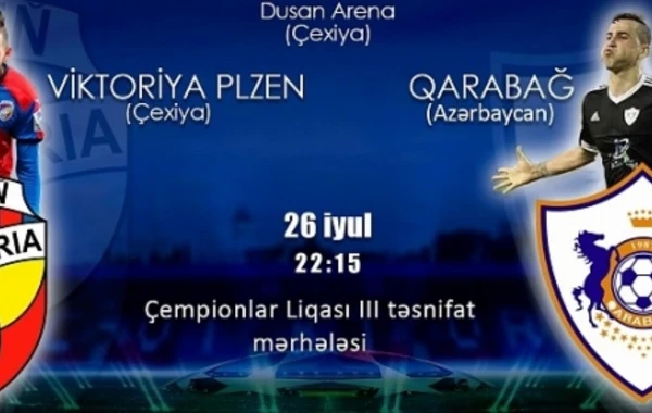 “Viktoriya Plzen” – “Qarabağ” oyunu canlı yayımlanacaq