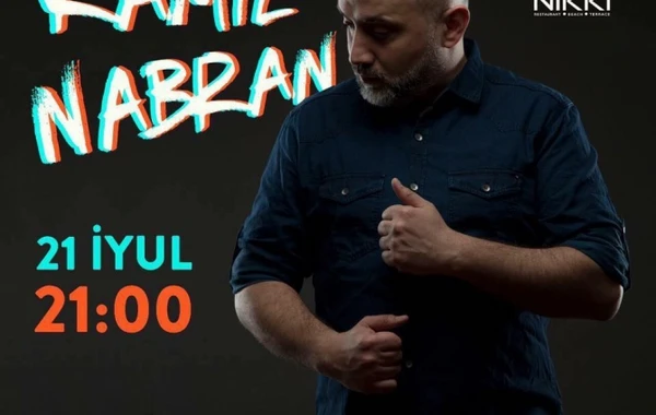 Restoran NIKKİ beach-də Ramil Nabran SƏHƏRəcən konsert verəcək