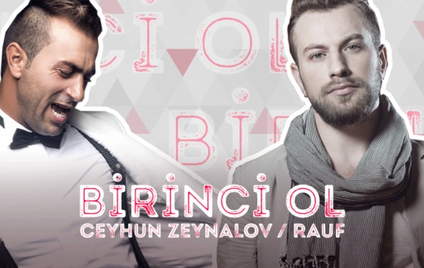 Rauf Əhmədov və Ceyhun Zeynalovdan "Birinci ol" (VİDEO)