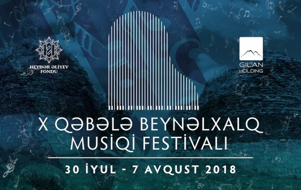 X Qəbələ Beynəlxalq Musiqi Festivalı proqramını açıqlayıb