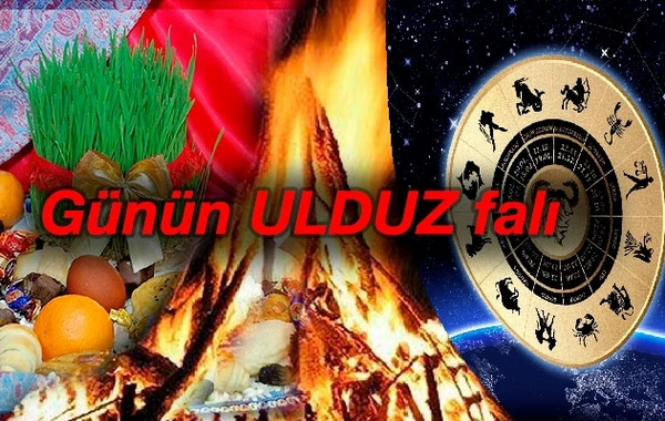 Bayram gününün ulduz falı - 20 mart