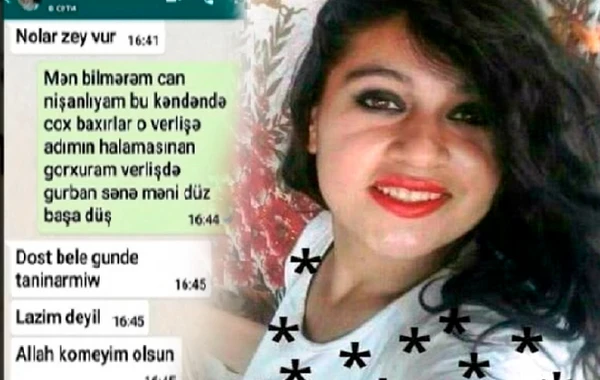 Polisin hər yerdə axtardığı qızın şok “whatsapp” yazışmaları yayıldı – VİDEO