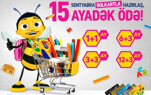 Bolkartdan 15 sentyabra özəl 15 ayadək ödəmə imkanı!