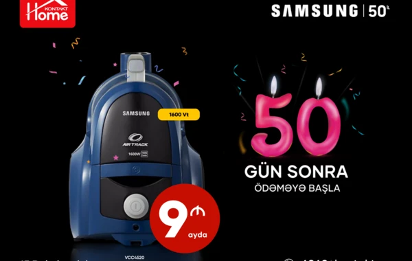 Samsung 50 illik yubileyini Kontakt Home-da qeyd edir – EKSKLÜZİV TƏKLİFLƏR
