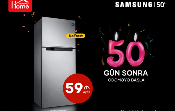 Samsung 50 illik yubileyini Kontakt Home-da qeyd edir – EKSKLÜZİV TƏKLİFLƏR