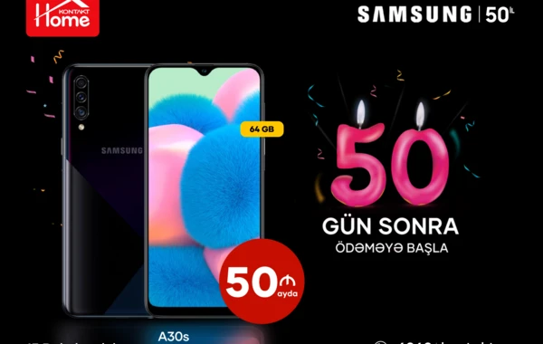 Samsung 50 illik yubileyini Kontakt Home-da qeyd edir – EKSKLÜZİV TƏKLİFLƏR