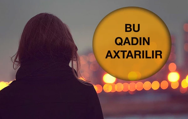 İnterpol azərbaycanlı qadını axtarışa verdi - FOTO